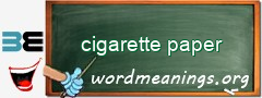 WordMeaning blackboard for cigarette paper